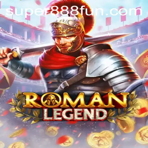 Exploring the Exciting World of RomanLegend: Embrace the Super 888 Adventure