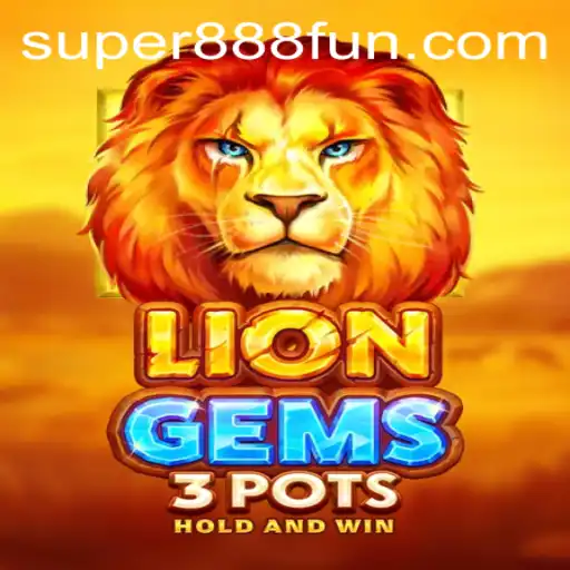 LionGems3pots: Exploring the Exciting World of Super 888 Gaming